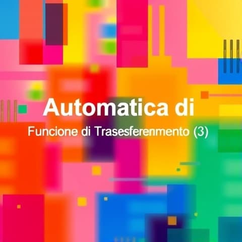 Automatica - Funzione di Trasferimento (3)
